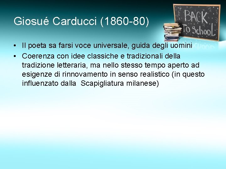 Giosué Carducci (1860 -80) • Il poeta sa farsi voce universale, guida degli uomini