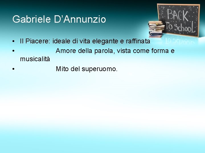 Gabriele D’Annunzio • Il Piacere: ideale di vita elegante e raffinata • Amore della