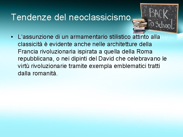 Tendenze del neoclassicismo • L’assunzione di un armamentario stilistico attinto alla classicità è evidente