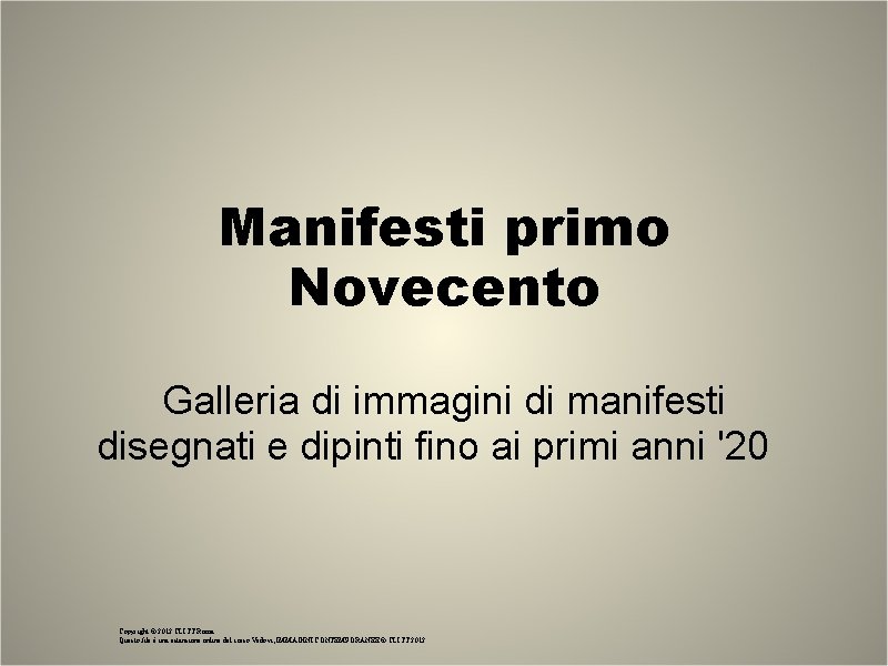 Manifesti primo Novecento Galleria di immagini di manifesti disegnati e dipinti fino ai primi