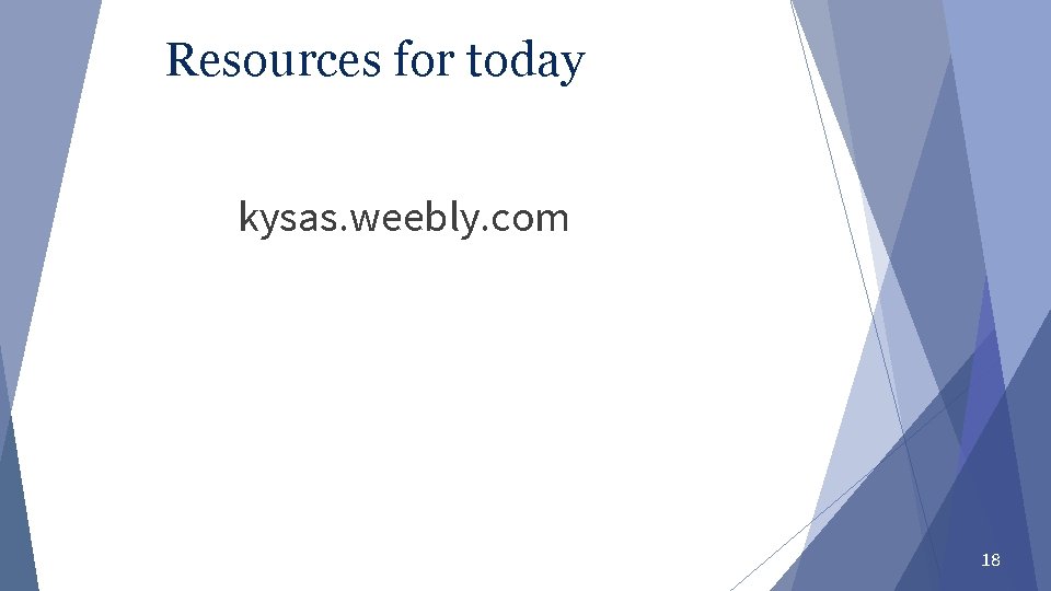 Resources for today kysas. weebly. com 18 Resources for today kysas. weebly. com 18