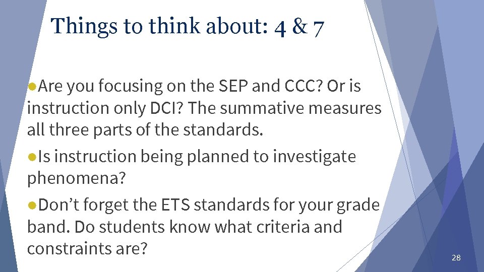 Things to think about: 4 & 7 ●Are you focusing on the SEP and Things to think about: 4 & 7 ●Are you focusing on the SEP and