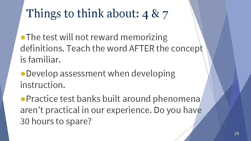 Things to think about: 4 & 7 ●The test will not reward memorizing definitions. Things to think about: 4 & 7 ●The test will not reward memorizing definitions.