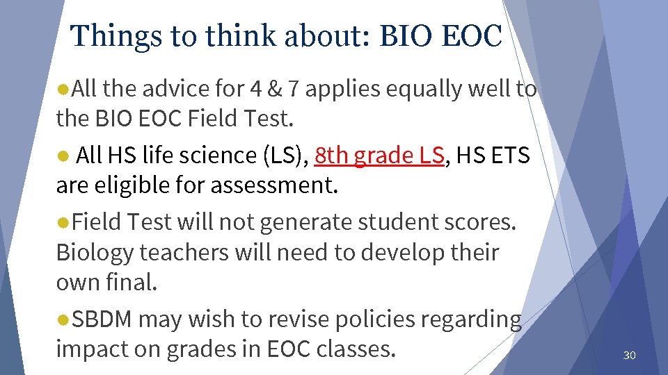 Things to think about: BIO EOC ●All the advice for 4 & 7 applies Things to think about: BIO EOC ●All the advice for 4 & 7 applies