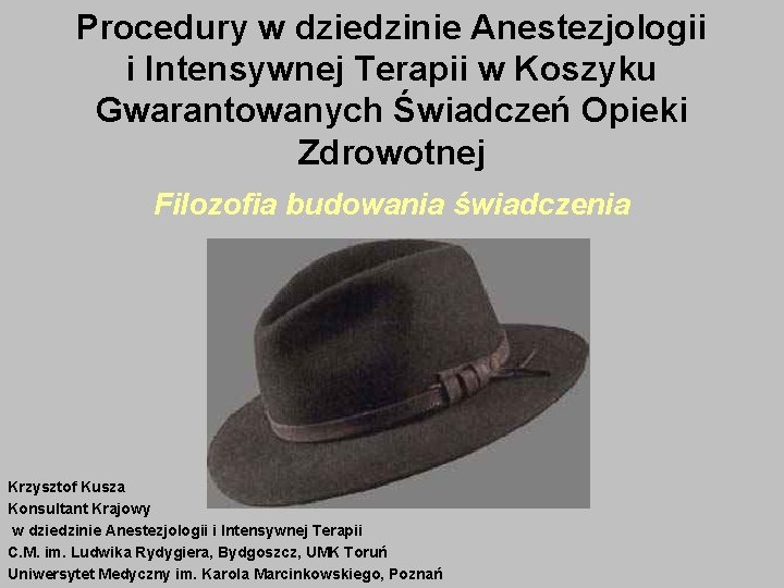 Procedury w dziedzinie Anestezjologii i Intensywnej Terapii w Koszyku Gwarantowanych Świadczeń Opieki Zdrowotnej Filozofia