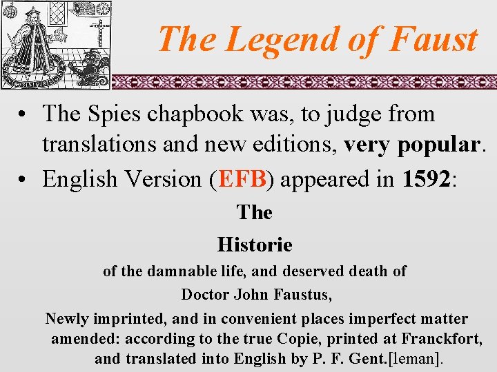 The Legend of Faust • The Spies chapbook was, to judge from translations and