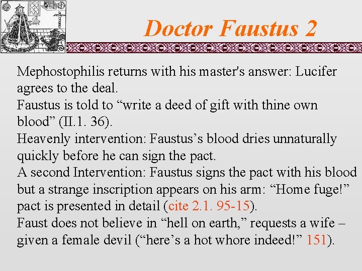 Doctor Faustus 2 Mephostophilis returns with his master's answer: Lucifer agrees to the deal.