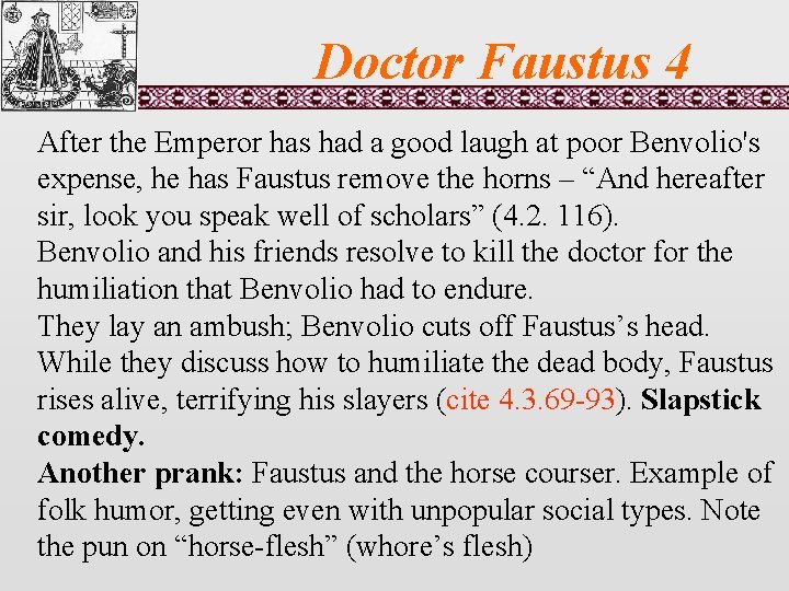 Doctor Faustus 4 After the Emperor has had a good laugh at poor Benvolio's