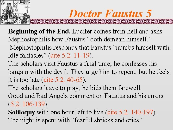 Doctor Faustus 5 Beginning of the End. Lucifer comes from hell and asks Mephostophilis