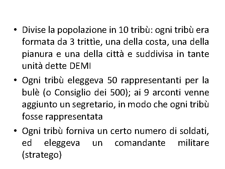  • Divise la popolazione in 10 tribù: ogni tribù era formata da 3