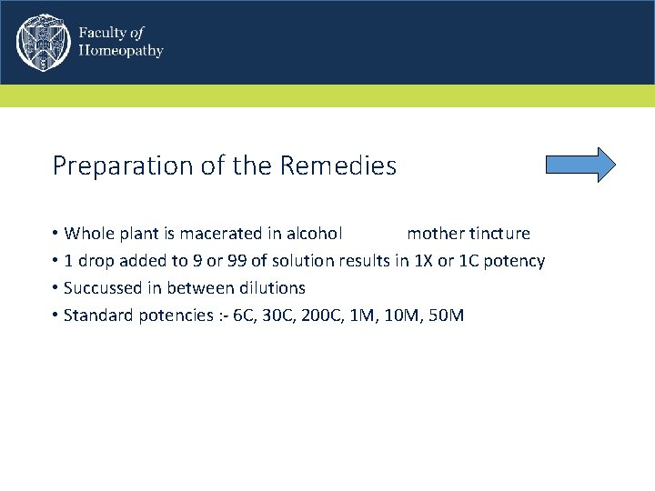 Preparation of the Remedies • Whole plant is macerated in alcohol mother tincture •