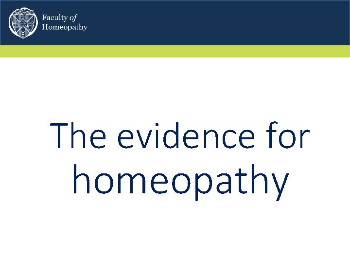 The evidence for homeopathy 