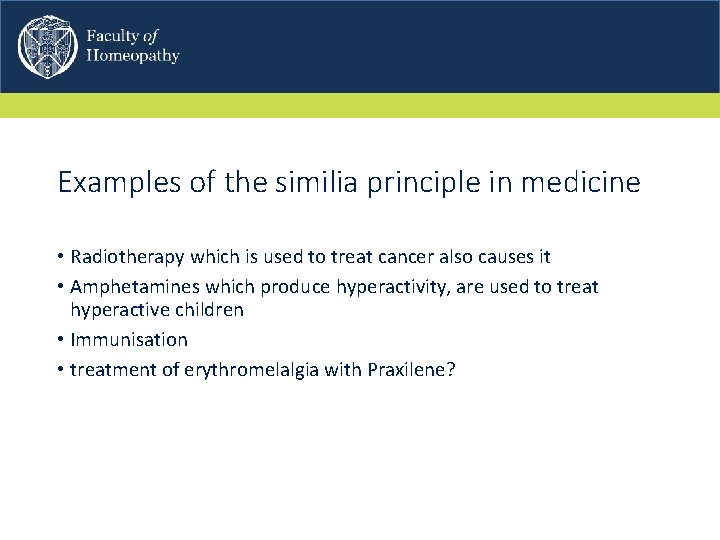 Examples of the similia principle in medicine • Radiotherapy which is used to treat