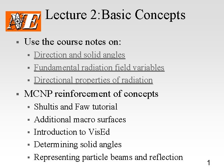 Lecture 2: Basic Concepts § Use the course notes on: § § Direction and