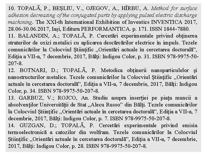 10. TOPALĂ, P. , BEȘLIU, V. , OJEGOV, A. , HÎRBU, A. Method for