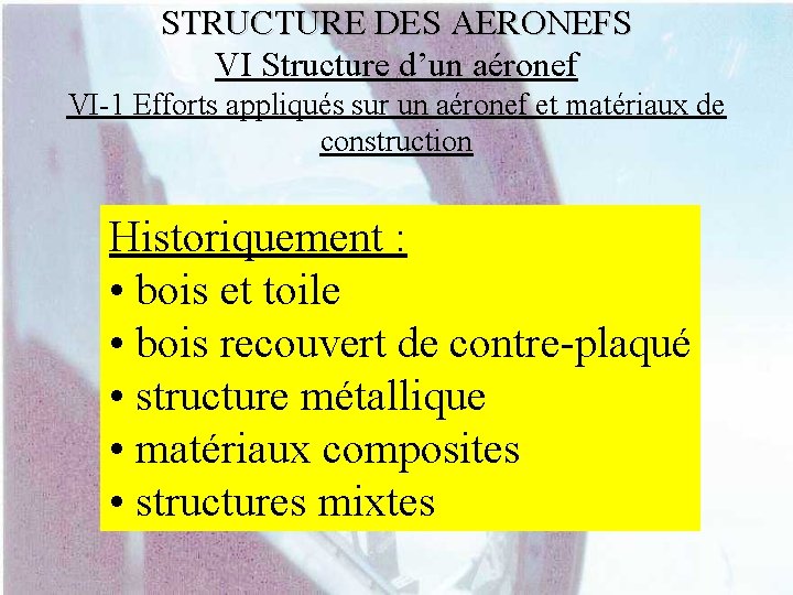 STRUCTURE DES AERONEFS VI Structure d’un aéronef VI-1 Efforts appliqués sur un aéronef et