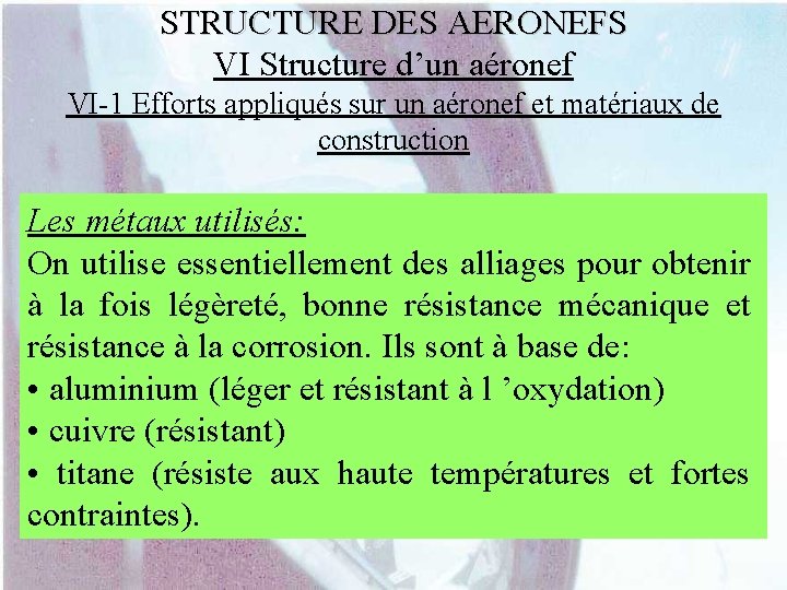 STRUCTURE DES AERONEFS VI Structure d’un aéronef VI-1 Efforts appliqués sur un aéronef et