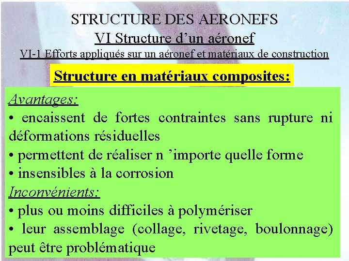 STRUCTURE DES AERONEFS VI Structure d’un aéronef VI-1 Efforts appliqués sur un aéronef et