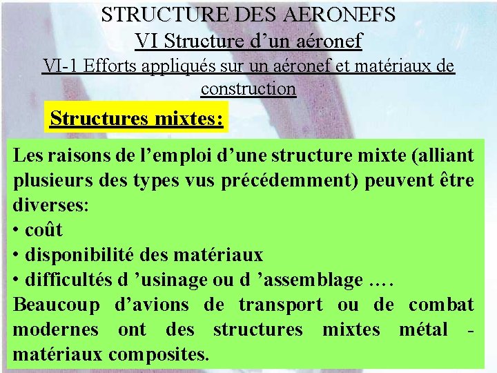 STRUCTURE DES AERONEFS VI Structure d’un aéronef VI-1 Efforts appliqués sur un aéronef et