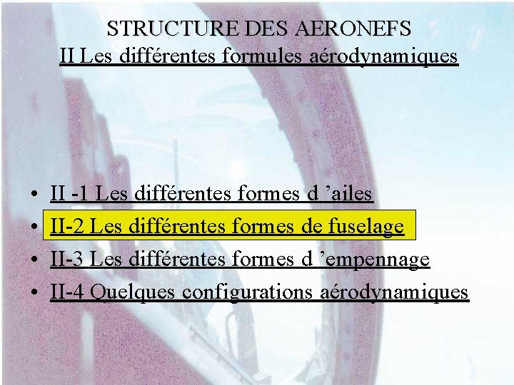 STRUCTURE DES AERONEFS II Les différentes formules aérodynamiques • • II -1 Les différentes