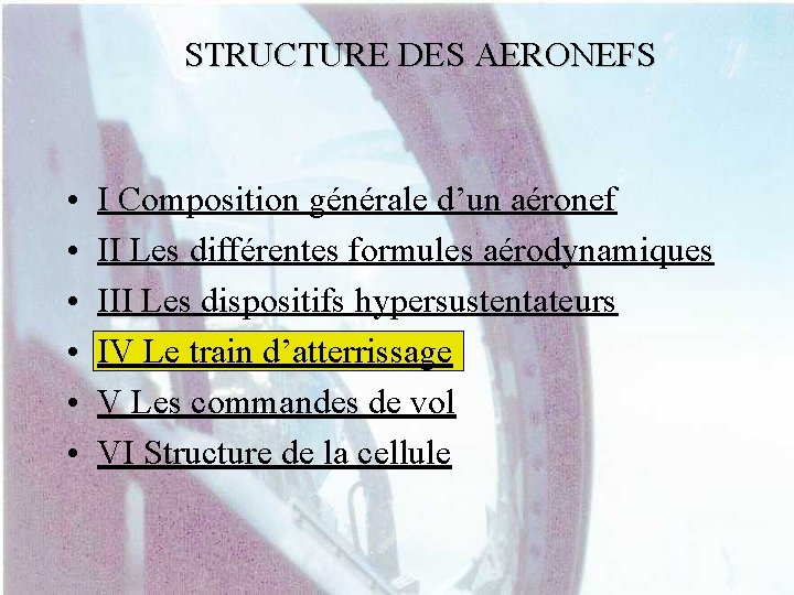 STRUCTURE DES AERONEFS • • • I Composition générale d’un aéronef II Les différentes