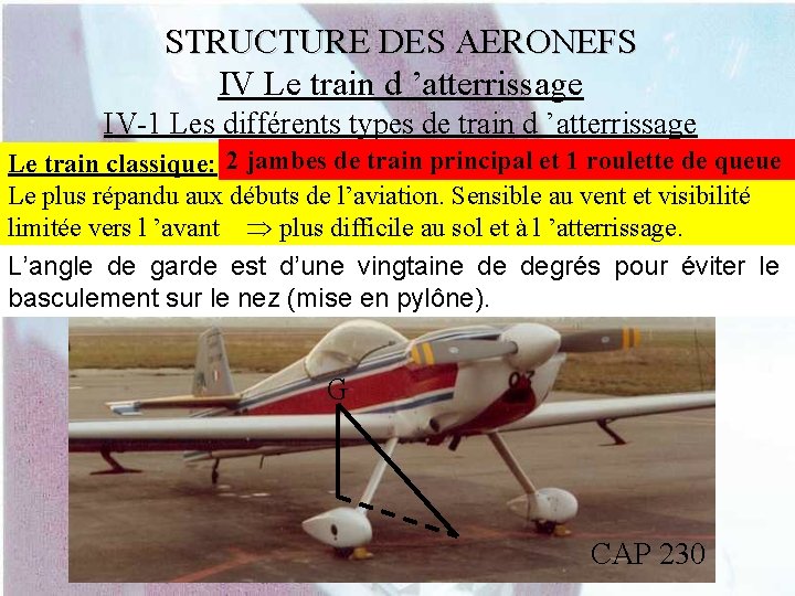 STRUCTURE DES AERONEFS IV Le train d ’atterrissage IV-1 Les différents types de train