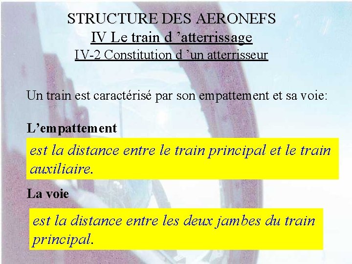 STRUCTURE DES AERONEFS IV Le train d ’atterrissage IV-2 Constitution d ’un atterrisseur Un