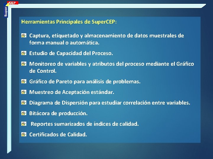 Herramientas Principales de Super. CEP: Captura, etiquetado y almacenamiento de datos muestrales de forma