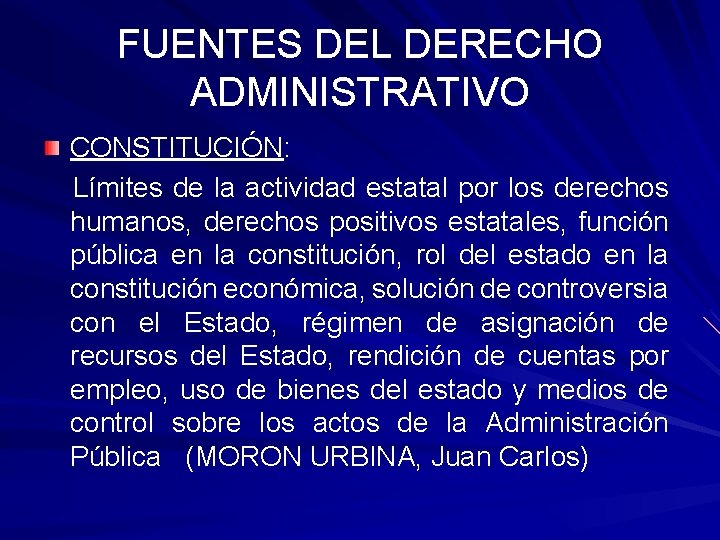FUENTES DEL DERECHO ADMINISTRATIVO CONSTITUCIÓN: Límites de la actividad estatal por los derechos humanos, FUENTES DEL DERECHO ADMINISTRATIVO CONSTITUCIÓN: Límites de la actividad estatal por los derechos humanos,