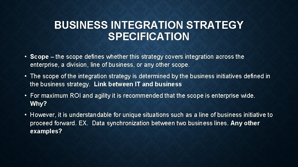 BUSINESS INTEGRATION STRATEGY SPECIFICATION • Scope – the scope defines whether this strategy covers BUSINESS INTEGRATION STRATEGY SPECIFICATION • Scope – the scope defines whether this strategy covers