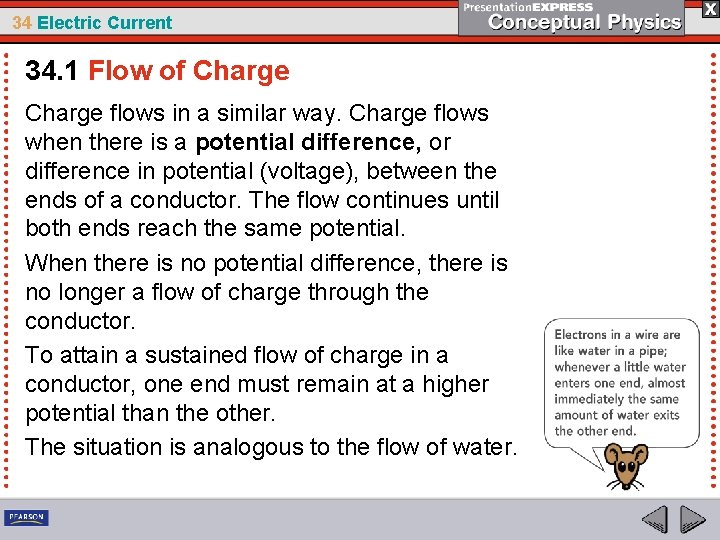 34 Electric Current 34. 1 Flow of Charge flows in a similar way. Charge