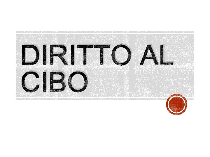 DIRITTO AL CIBO 