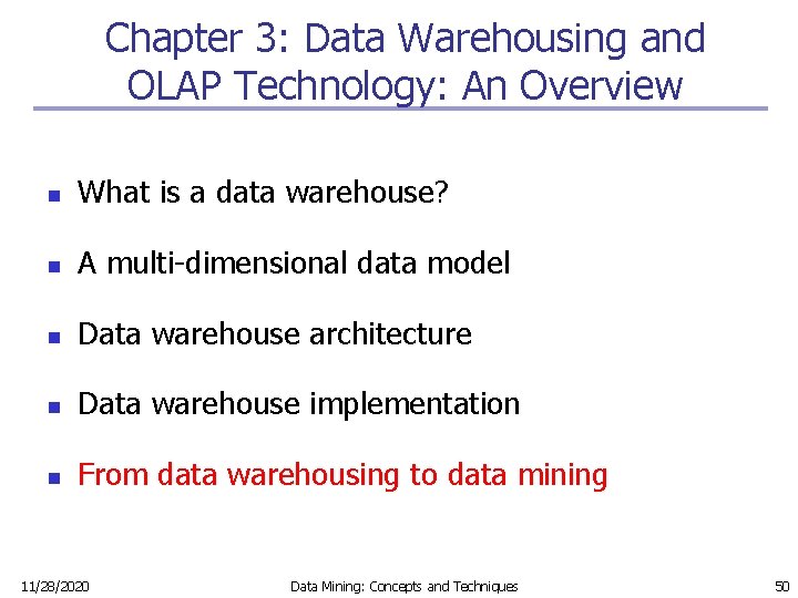 Chapter 3: Data Warehousing and OLAP Technology: An Overview n What is a data