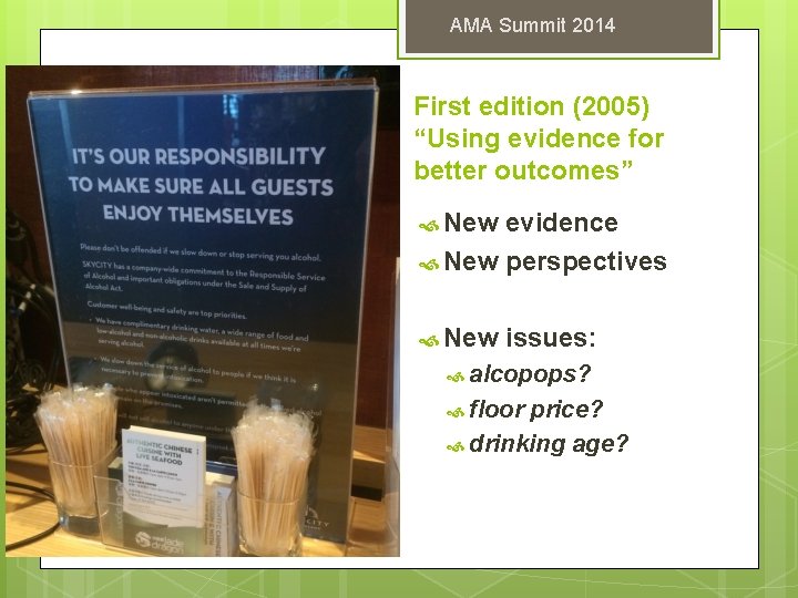 AMA Summit 2014 First edition (2005) “Using evidence for better outcomes” New evidence New