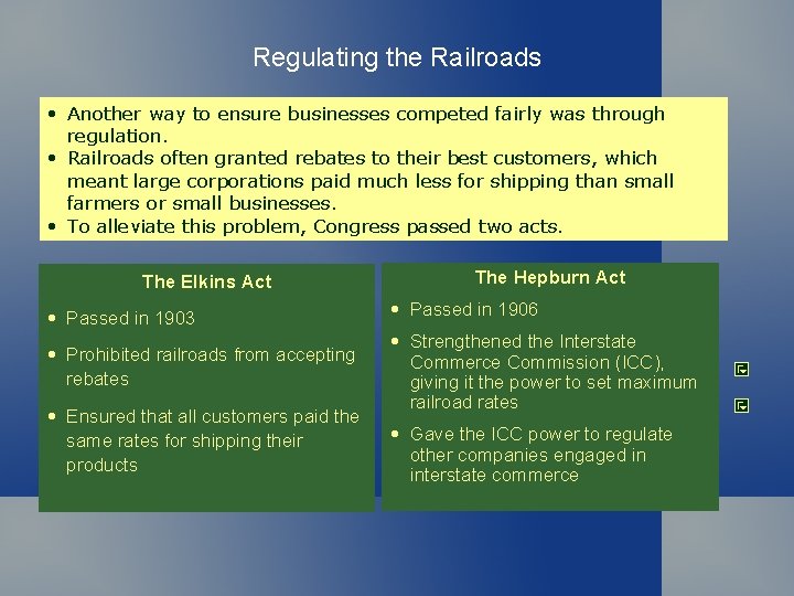 Regulating the Railroads • Another way to ensure businesses competed fairly was through regulation.