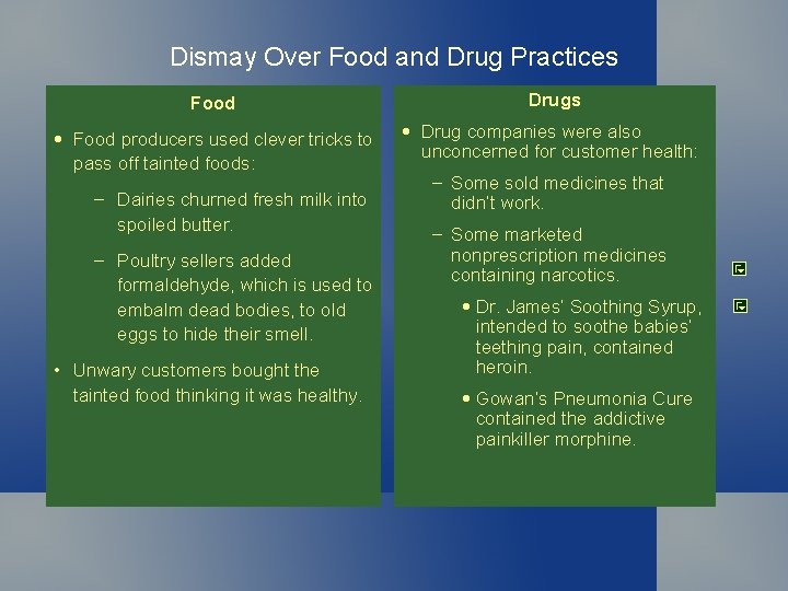 Dismay Over Food and Drug Practices Food Drugs • Food producers used clever tricks