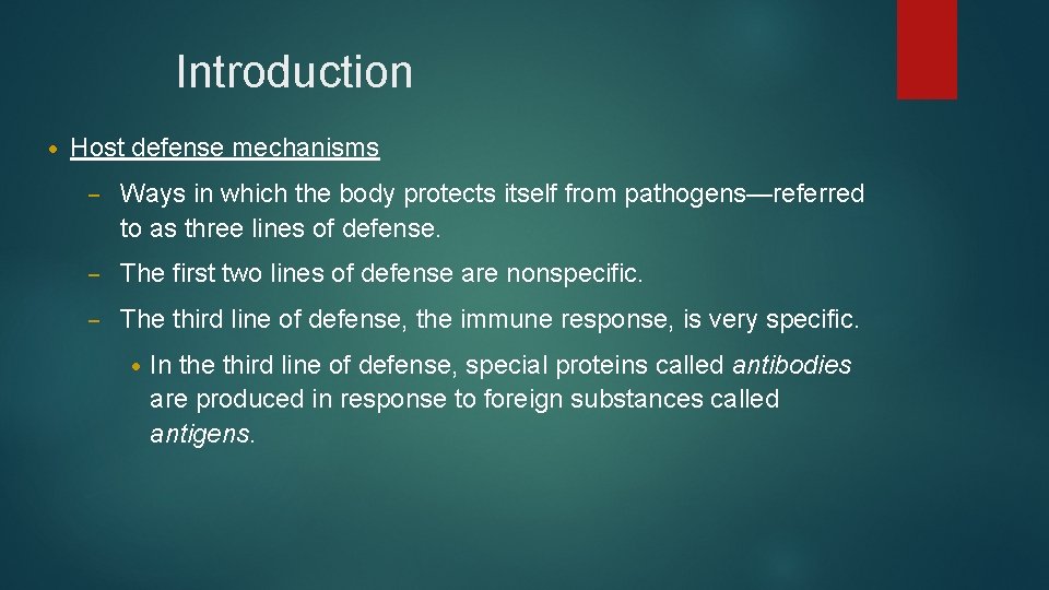 Introduction • Host defense mechanisms – Ways in which the body protects itself from