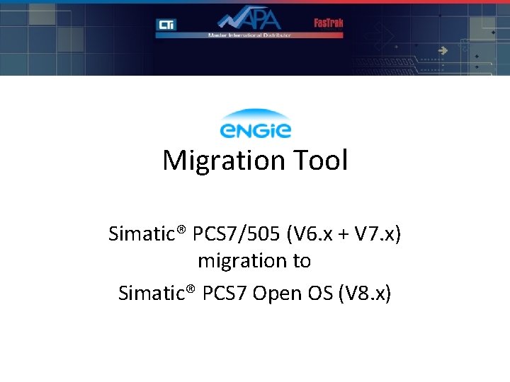 Migration Tool Simatic® PCS 7/505 (V 6. x + V 7. x) migration to
