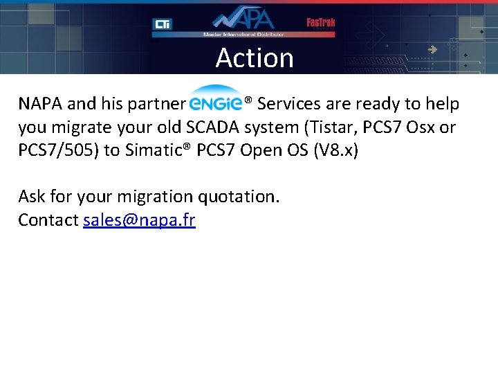 Action NAPA and his partner ® Services are ready to help you migrate your