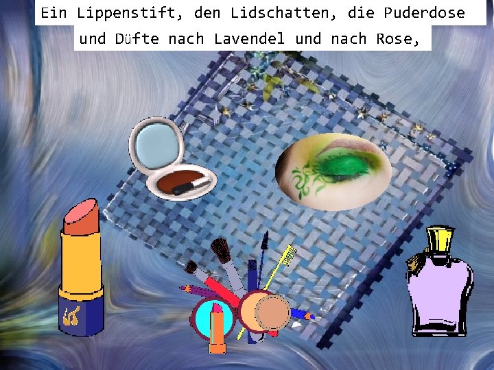 Ein Lippenstift, den Lidschatten, die Puderdose, und Düfte nach Lavendel und nach Rose, 