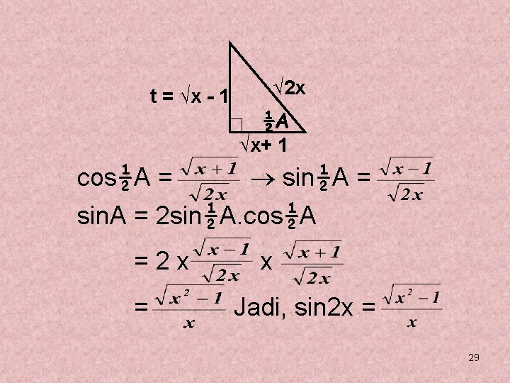 t = √x - 1 √ 2 x ½A √x+ 1 cos½A = sin½A
