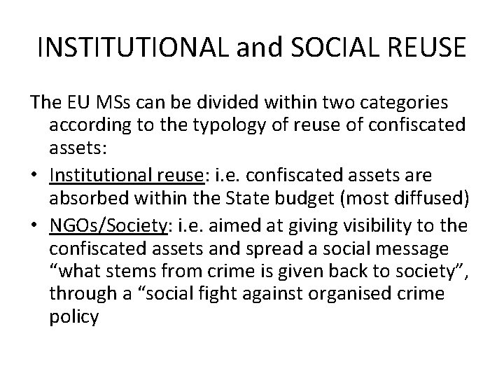 INSTITUTIONAL and SOCIAL REUSE The EU MSs can be divided within two categories according
