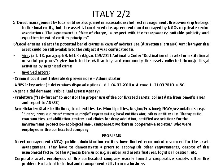ITALY 2/2 5°Direct management by local entities also joined in associations; Indirect management: the