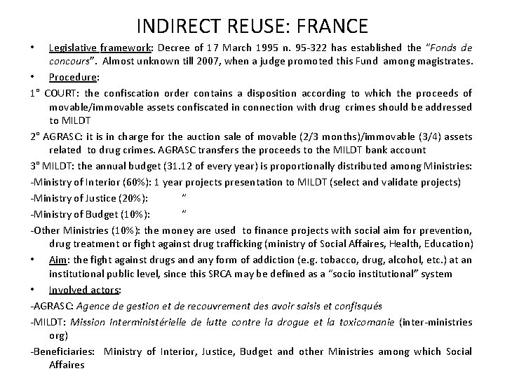 INDIRECT REUSE: FRANCE Legislative framework: Decree of 17 March 1995 n. 95 -322 has