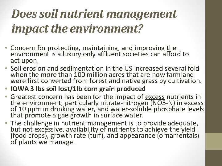 Does soil nutrient management impact the environment? • Concern for protecting, maintaining, and improving