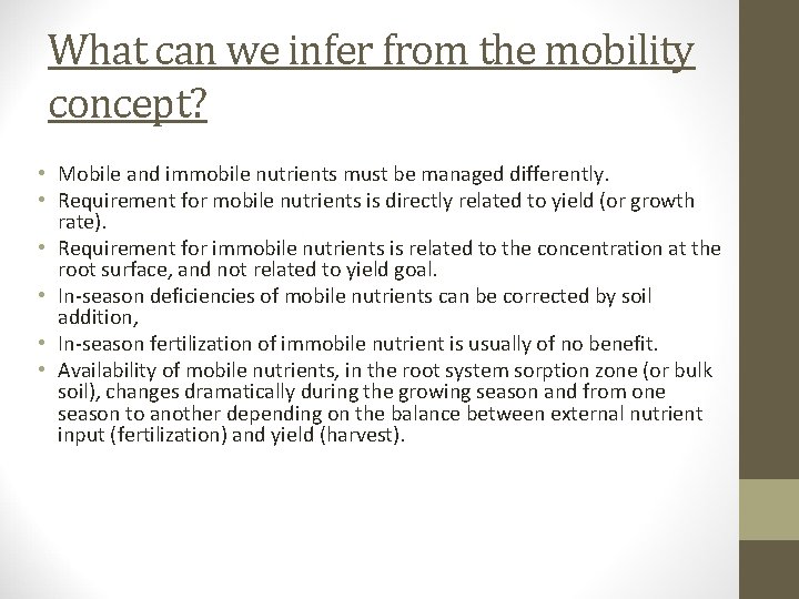 What can we infer from the mobility concept? • Mobile and immobile nutrients must