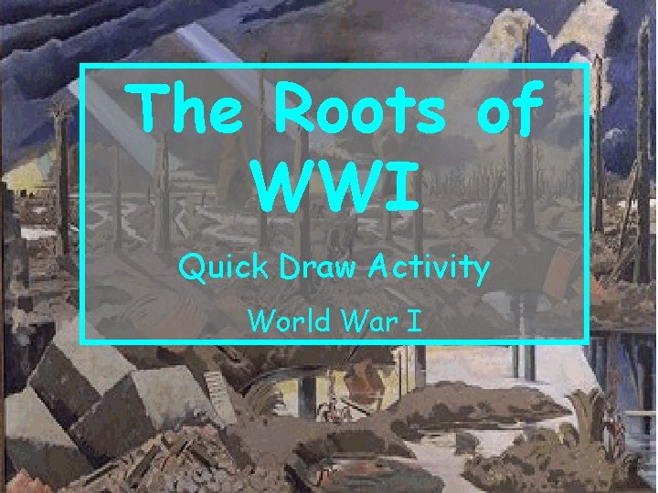 The Roots of WWI Quick Draw Activity World War I 