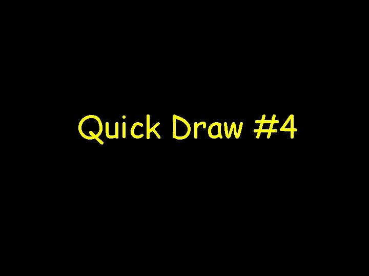 Quick Draw #4 
