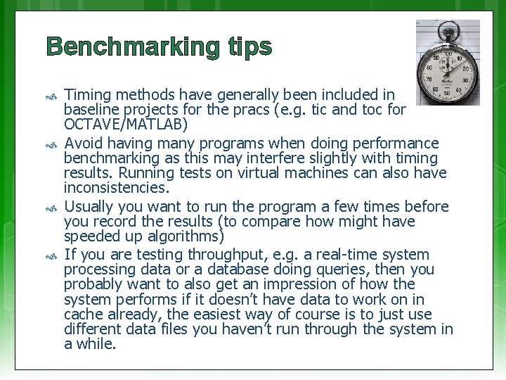 Benchmarking tips Timing methods have generally been included in baseline projects for the pracs