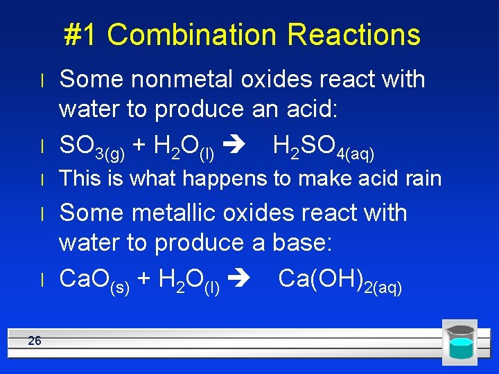 #1 Combination Reactions l Some nonmetal oxides react with water to produce an acid: